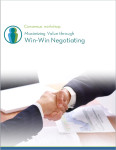 Consensus Negotiation Workshop - Maximizing Value through Win-Win Negotiating