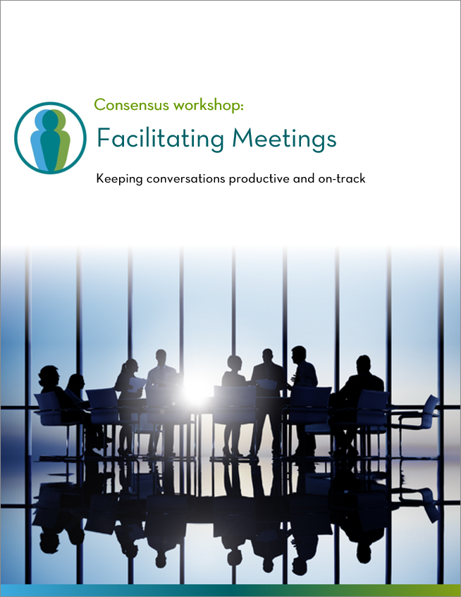 Consensus Facilitating Meeting Workshop - Leadership skills taught in interactive management workshops