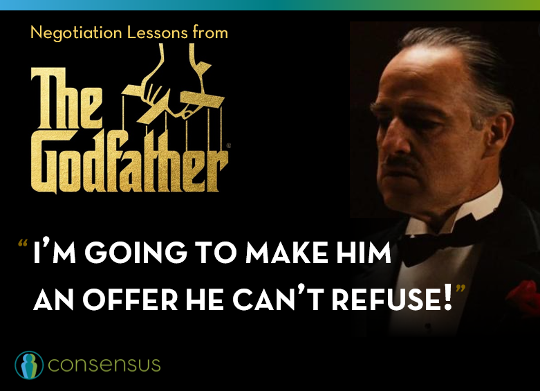 Lessons from the Godfather I'll Make Him an Offer He Can't Refuse | Negotiation Advice from Professional Negotiators